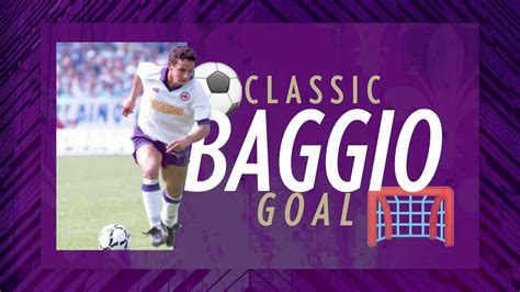 Roberto Baggio Meraviglioso Goal Al Napoli Fantastic Goal Roberto