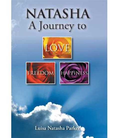 Natasha A Journey To Freedom Love And Happiness Buy Natasha A Journey