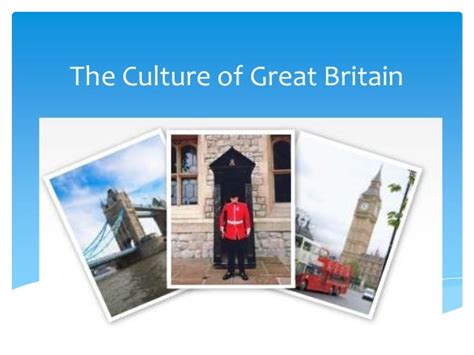 The Culture Of Great Britain