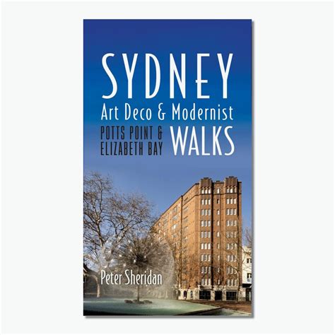 Sydney Art Deco And Modernist Walks Potts Point And Elizabeth Bay