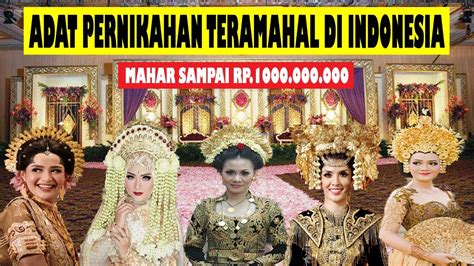 Adat Dengan Biaya Pernikahan Termahal Di Indonesia Youtube
