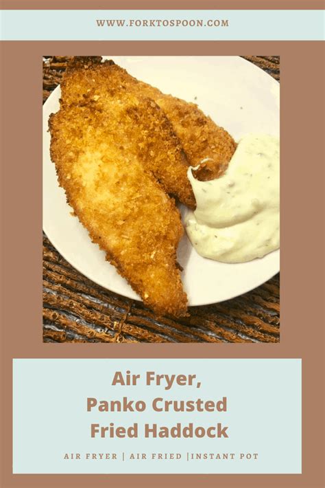 Air Fryer Panko Crusted Fried Haddock Fork To Spoon Air Fryer Fish