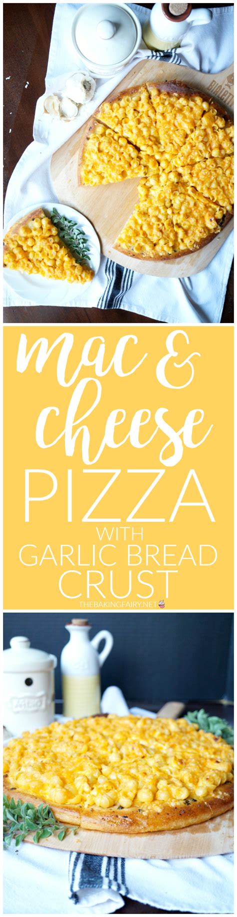 Mac And Cheese Pizza With Garlic Bread Crust The Baking Fairy