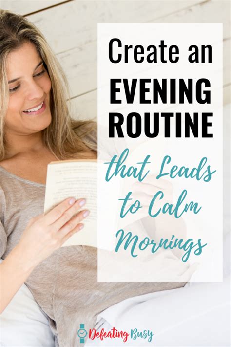 Create An Evening Routine That Leads To Calm Mornings Defeating Busy