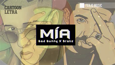 Mia (stylized in upper case; Mía LETRA 💋 - Bad Bunny Feat. Drake [Video Cartoon ...