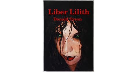 Liber Lilith A Gnostic Grimoire By Donald Tyson