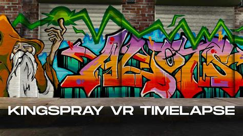 Kingspray Vr Virtual Graffiti Ep 2 Alleyway Timelapse Youtube