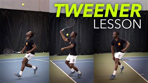 How To Hit A Tweener Tennis Lesson Youtube