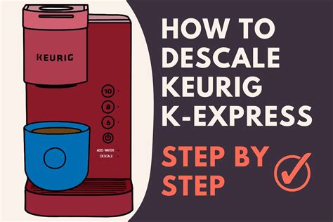 How To Descale a Keurig K-Express (Step By Step) - Jontic