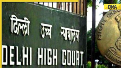 Delhi Hc Seeks Response From Centre Other Petitioners Raising