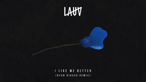 And it all just happened super quick. Lauv - I Like Me Better (Ryan Riback Remix) [Official ...