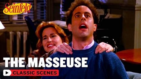 Jerry Dates A Masseuse The Masseuse Seinfeld Youtube