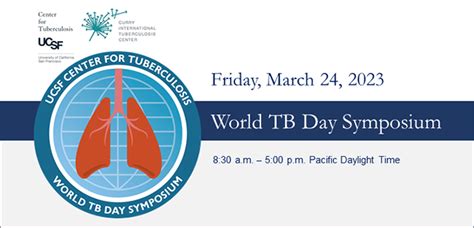 2023 Ucsf World Tb Day Symposium Curry International Tuberculosis Center