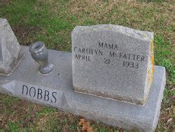Carolyn Mcfatter Dobbs Unknown Find A Grave Memorial