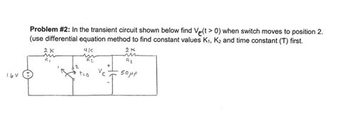 Solved Problem 2 In The Transient Circuit Shown Below Find