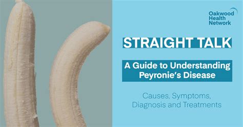 Straight Talk A Guide To Understanding Peyronies Disease Causes