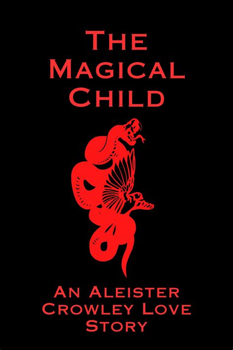 The Magical Child An Aleister Crowley Love Story By Anonymous
