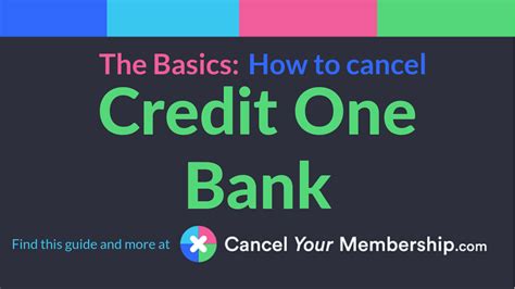 If you have applied for a secured card and need to make a deposit, please visit our online funding site. Credit One Bank - Cancel Your Membership