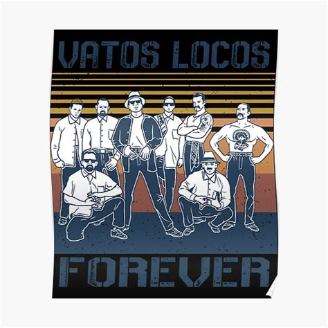 Vatos Locos Forever Blood Poster For Sale By Woodwardjess Redbubble