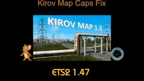 Kirov Map Caps Fix V1.0 1.47 Ets2 1 