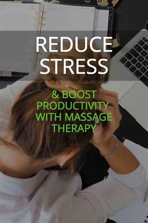 Massage For Busy People Reduce Stress And Boost Productivity