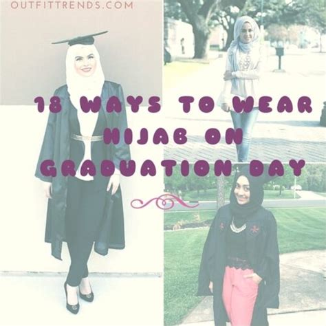 Hijab Graduation Outfit 18 Ways To Wear Hijab On Graduation