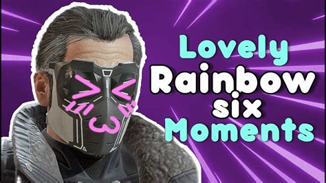 Rainbow 6 Siege Moments That You Love To See Youtube