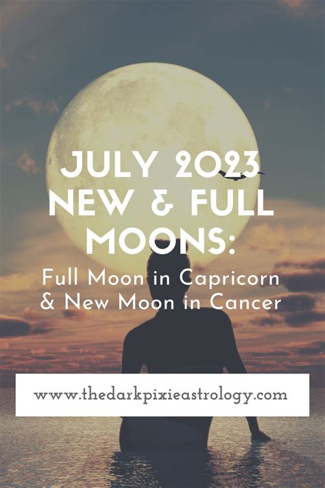 July 2023 New And Full Moons Full Moon In Capricorn And New Moon In Cancer