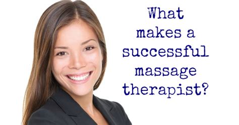Bodywork Buddy Blog What Makes A Successful Massage Therapist
