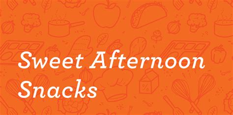 Sweet Afternoon Snacks Healthy Schools Campaign