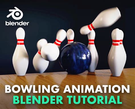 Bowling Animation Blender Tutorial Flippednormals