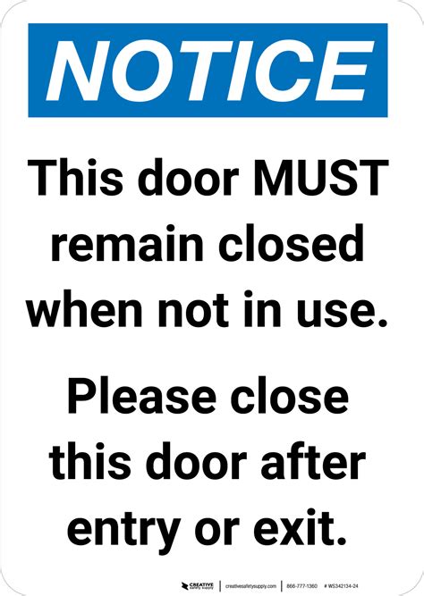 Notice This Door Must Remain Closed With Not In Use Portrait Wall Sign