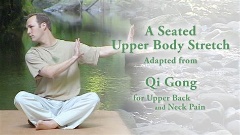 Qi Gong Upper Body Stretch Seated Youtube