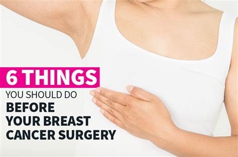 Brain & nervous system cancer. 6 Things You Should Do Before Your Breast Cancer Surgery ...