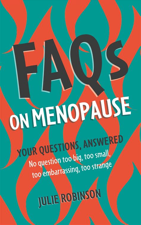 Faqs On Menopause By Julie Robinson Goodreads