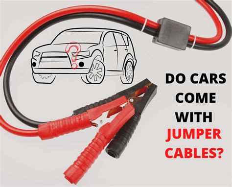 Do Cars Come With Jumper Cables 3 Things You Need To Know Roadway Ready