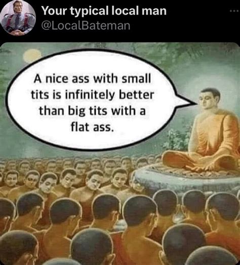 Your Typical Local Man Localbateman A Nice Ass With Small Tits Is Infinitely Better Than Big