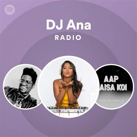 Dj Ana Radio Playlist By Spotify Spotify