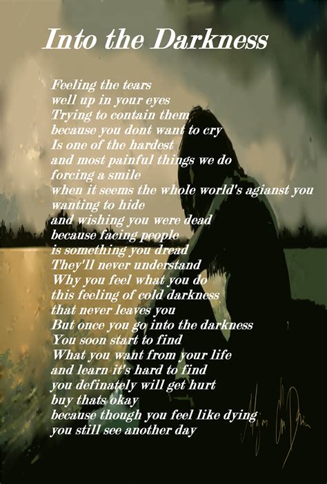 This Poem Is Called Into The Darkness Dark Soul Quotes Soul Quotes