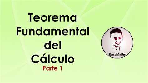 Teorema Fundamental Del Cálculo Parte 1 Easymaths Colombia Youtube