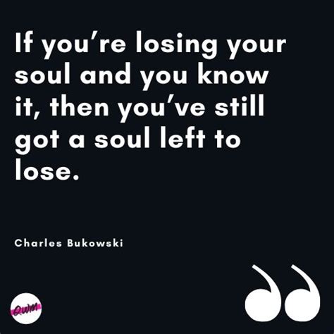 Top 50 Charles Bukowski Quotes Laureate Of American Lowlife