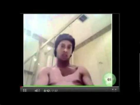 Ronaldinho Gaucho Se Masturba Na Webcam Youtube