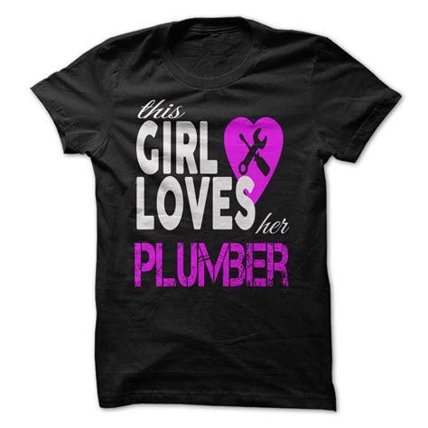 this girl loves plumber t shirt