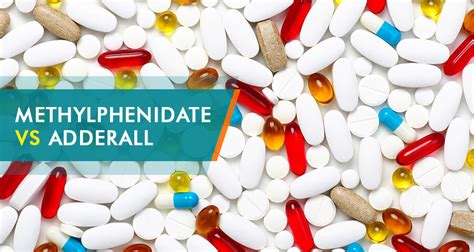 Ritalin Vs Adderall Efficacy Side Effects And More