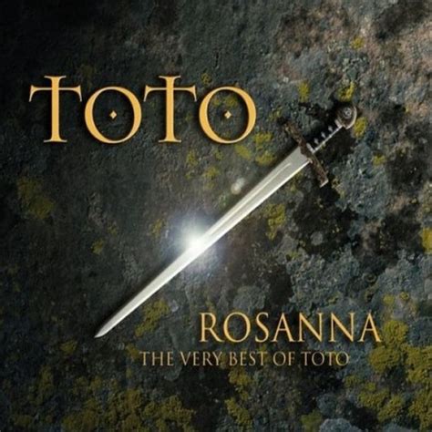 Rosanna The Very Best Of Toto Toto Songs Reviews Credits Allmusic
