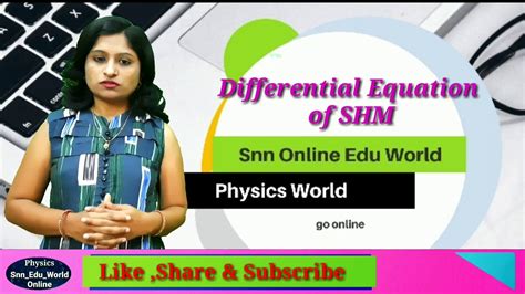 The displacement of a body performing simple harmonic motion is described by the following equation, x = a sin (ωt + φ) where a is the amplitude, ω is the natural frequency and φ is the phase angle. Physics, Oscillation #lecture 2 #Differential equation of ...