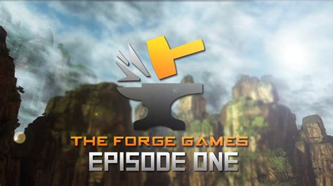 The Forge Games Ep 1 Youtube