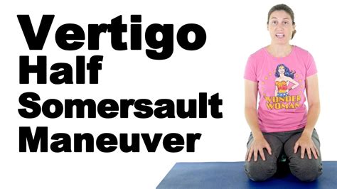 Vertigo Half Somersault Maneuver For Bppv Ask Doctor Jo Youtube