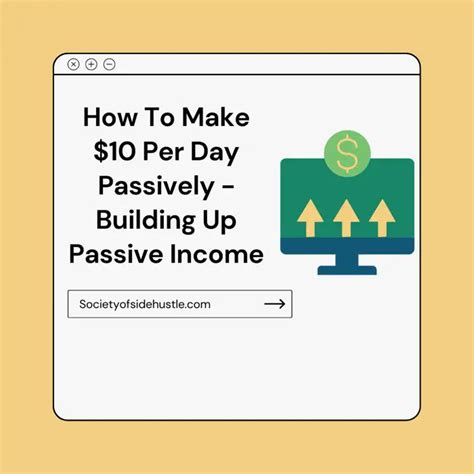 How To Make 10 Per Day Passively Building Up Passive Income