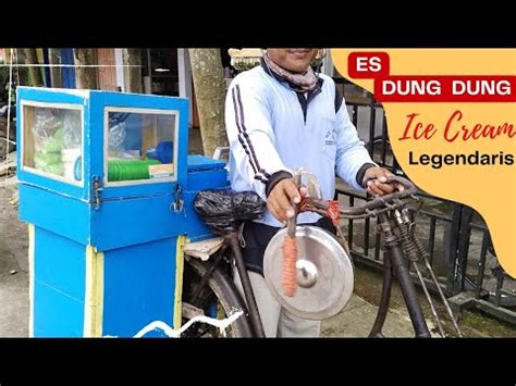 Suara Es Dung Dung Ice Cream Legendaris YouTube